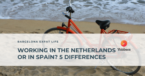 Working in The Netherlands or in Spain