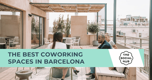 The best coworking spaces in Barcelona