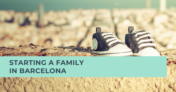 Starting a family in Barcelona