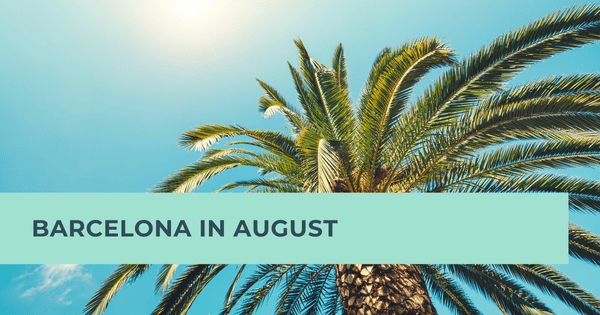 August in Barcelona