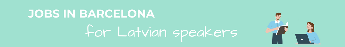 Latvian jobs in Barcelona